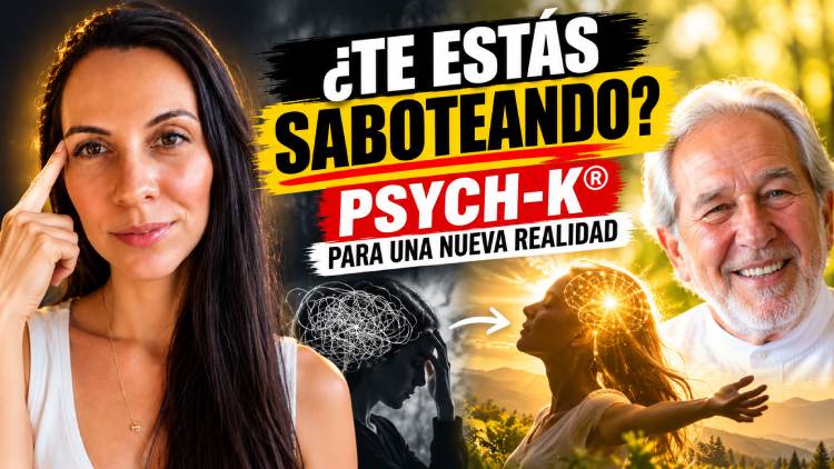 ¿Por qué repetís los mismos problemas? PSYCH-K® y las creencias limitantes